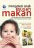 Mengatasi Anak Susah Makan